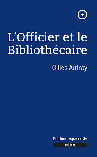 L&rsquo;Officier et le Bibliothécaire
