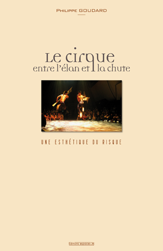 Le cirque, entre l&rsquo;élan et la chute