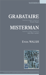 Grabataire, suivi de Misterman