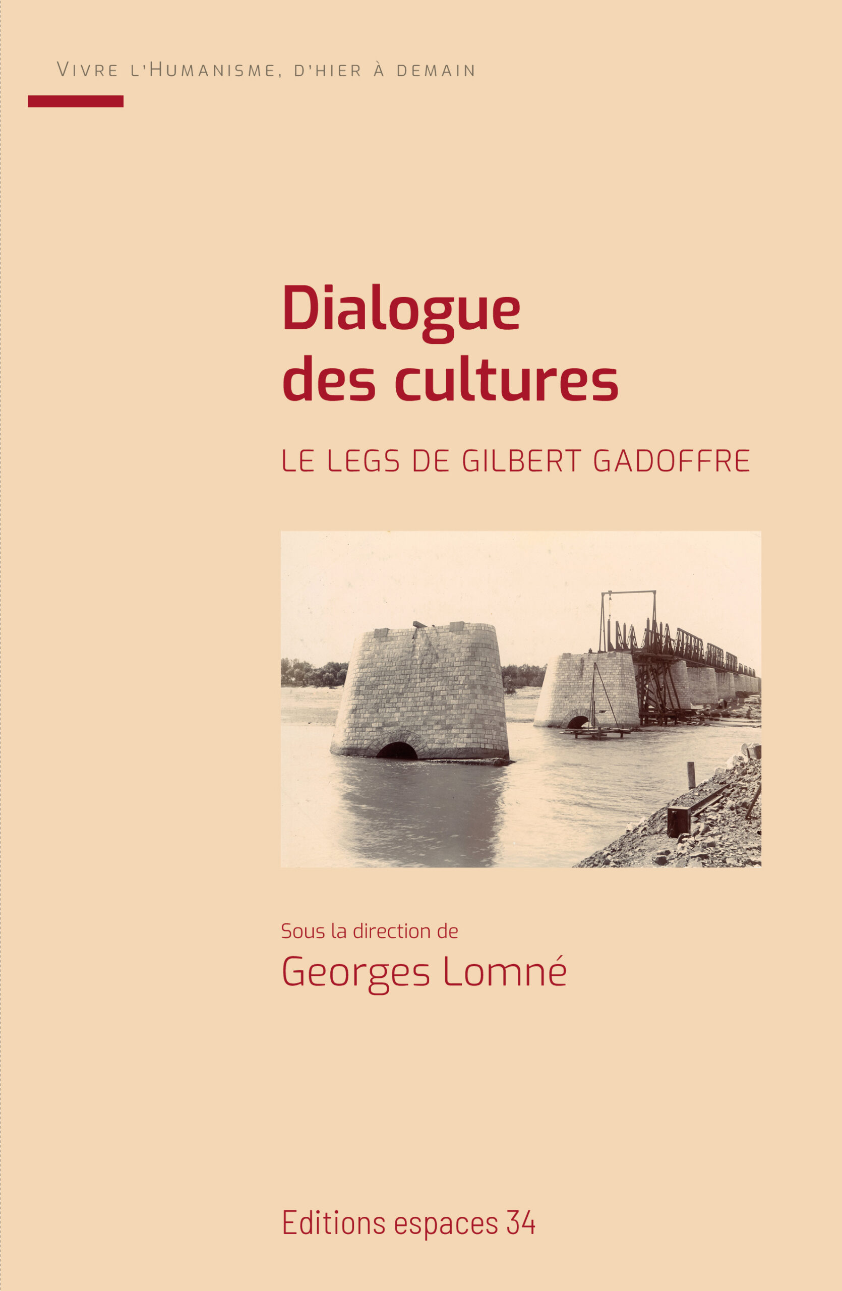 Dialogue des cultures. Le legs de Gilbert Gadoffre