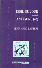 L&rsquo;œil du jour suivi de Antigone (42)
