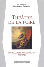 Théâtre de la foire, Anthologie de pièces inédites 1712-1736